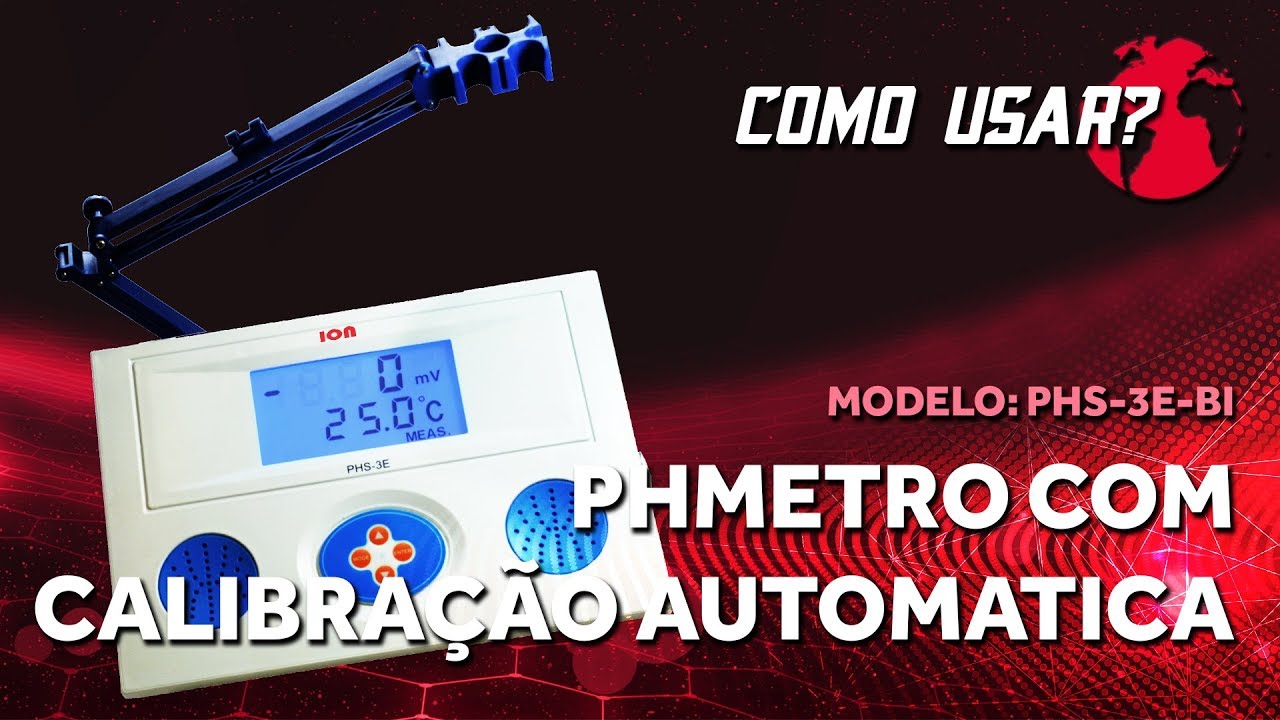 COMO USAR? - pHmetro de Bancada com Calibra&ccedil;&atilde;o Autom&aacute;tica (PHS-3E)