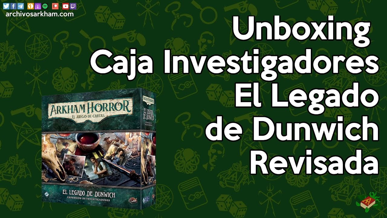 Unboxing - Expansión de Investigadores - El Legado de Dunwich