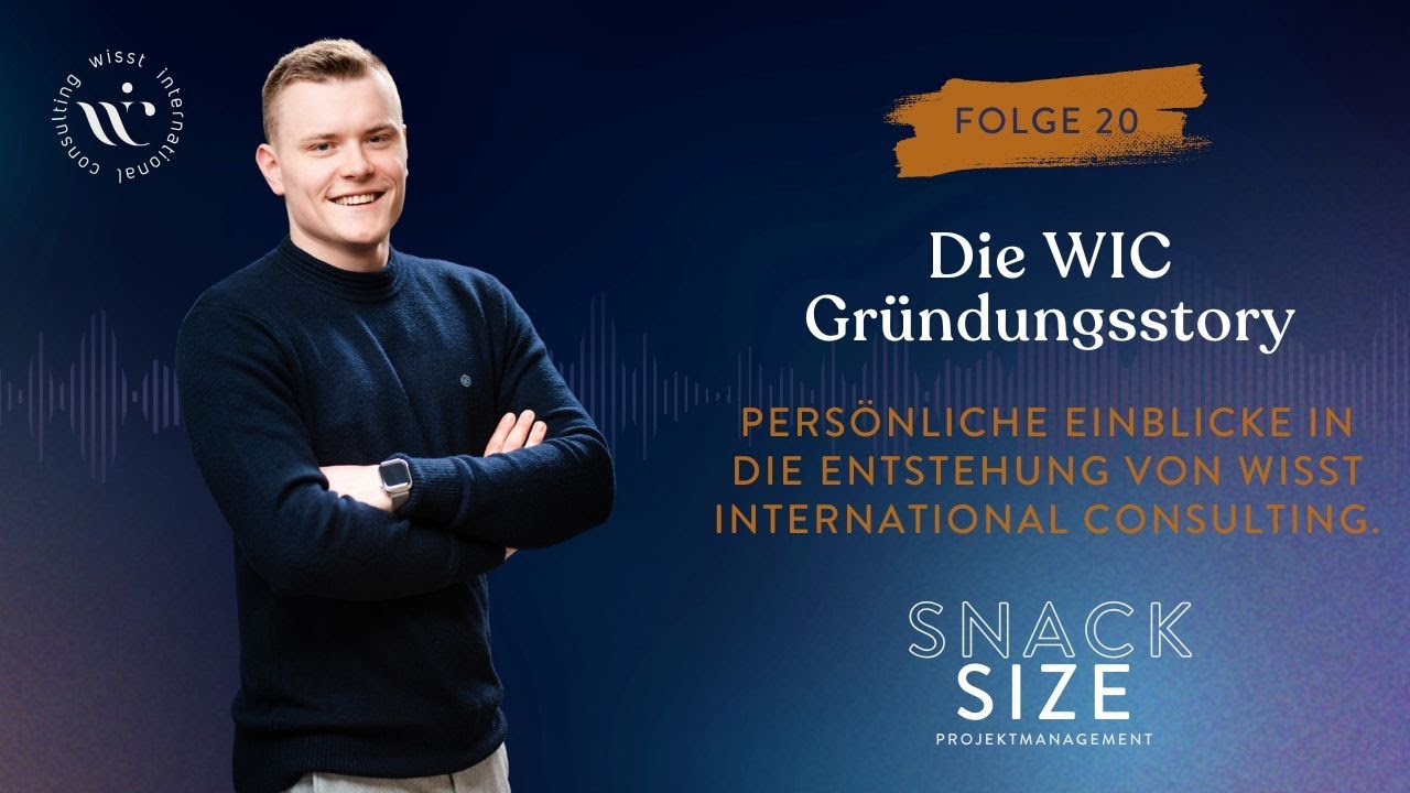 #20 Die WIC-Gründungsstory: Einblicke in die Entstehung von Wisst International Consulting