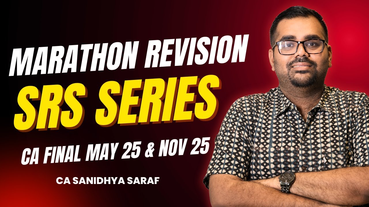 Marathon Revision | SRS Series | CA Final Audit | May 2025 & Nov 2025 | CA Sanidhya Saraf