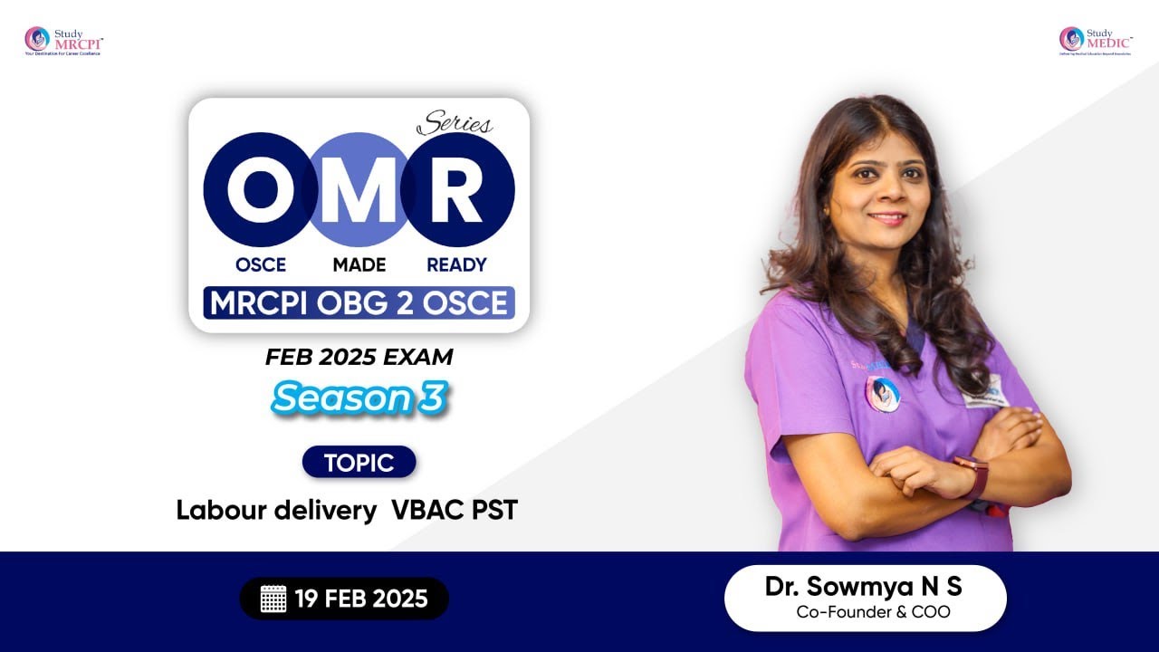 MRCPI OBG Part 2 OSCE|OMR Season 3 Series | Labour delivery -VBAC PST | Dr.Sowmya NS | StudyMEDIC