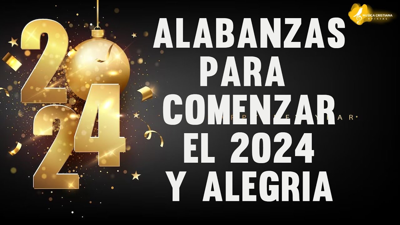 🔥ALABANZAS QUE TRAEN GOZO Y ALEGRIA A TU CASA - MUSICA CRISTIANA PARA COMENZAR EL AÑO FELI