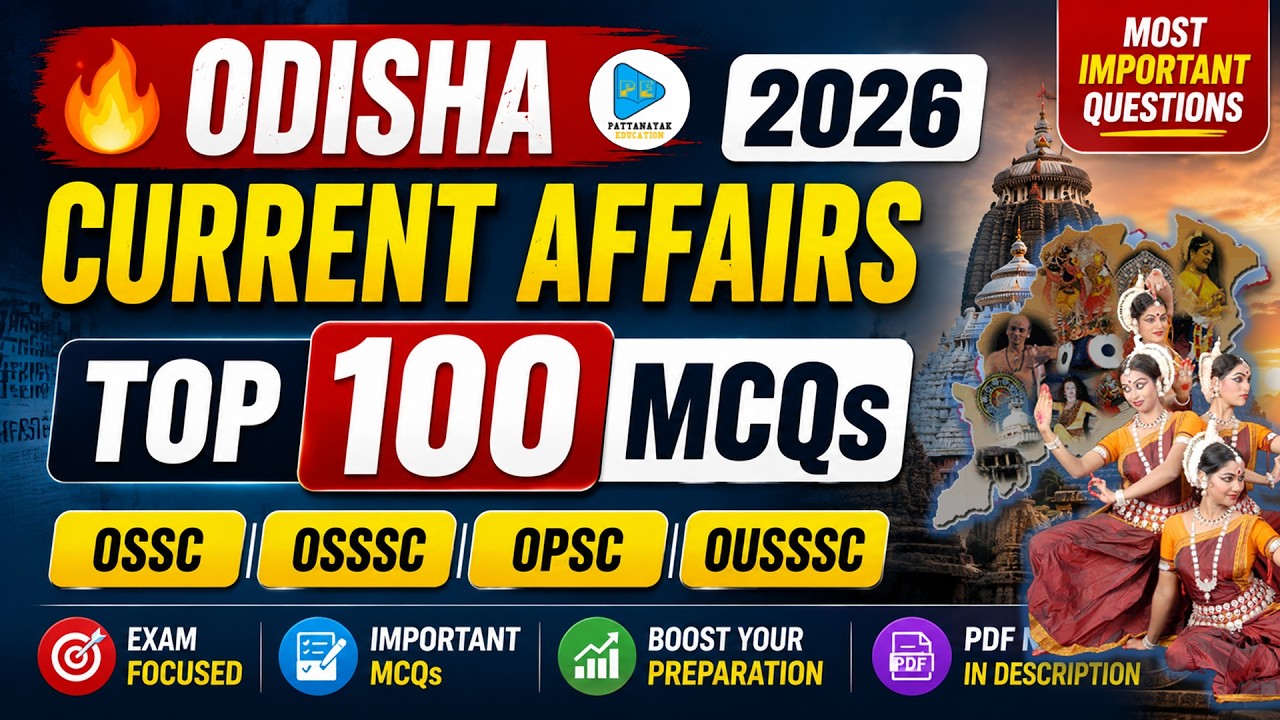 🔥 ODISHA CURRENT AFFAIRS 2026 || TOP 100 MCQs || OSSC OSSSC OPSC OUSSSC || Most Important Questions