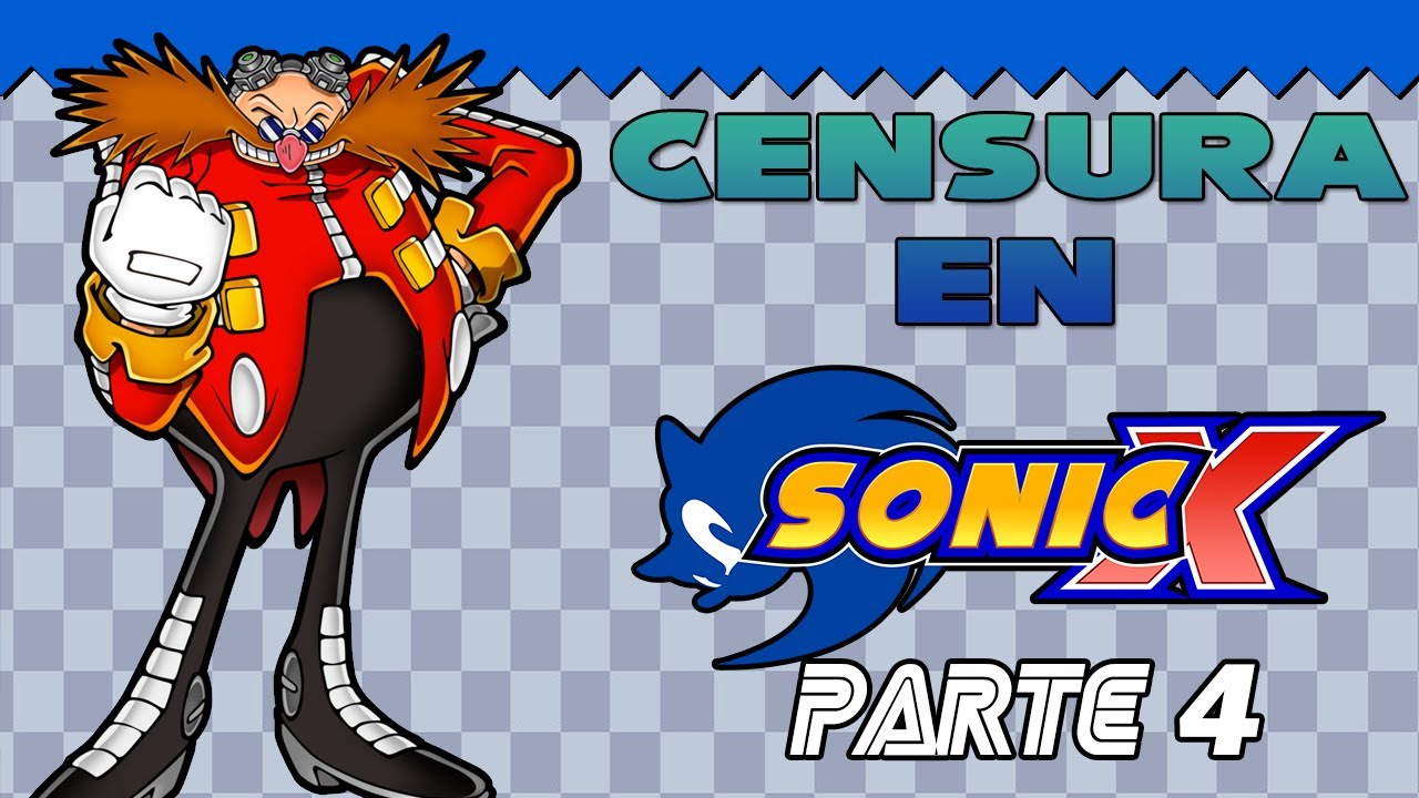 Censura en Sonic X (Parte 4)