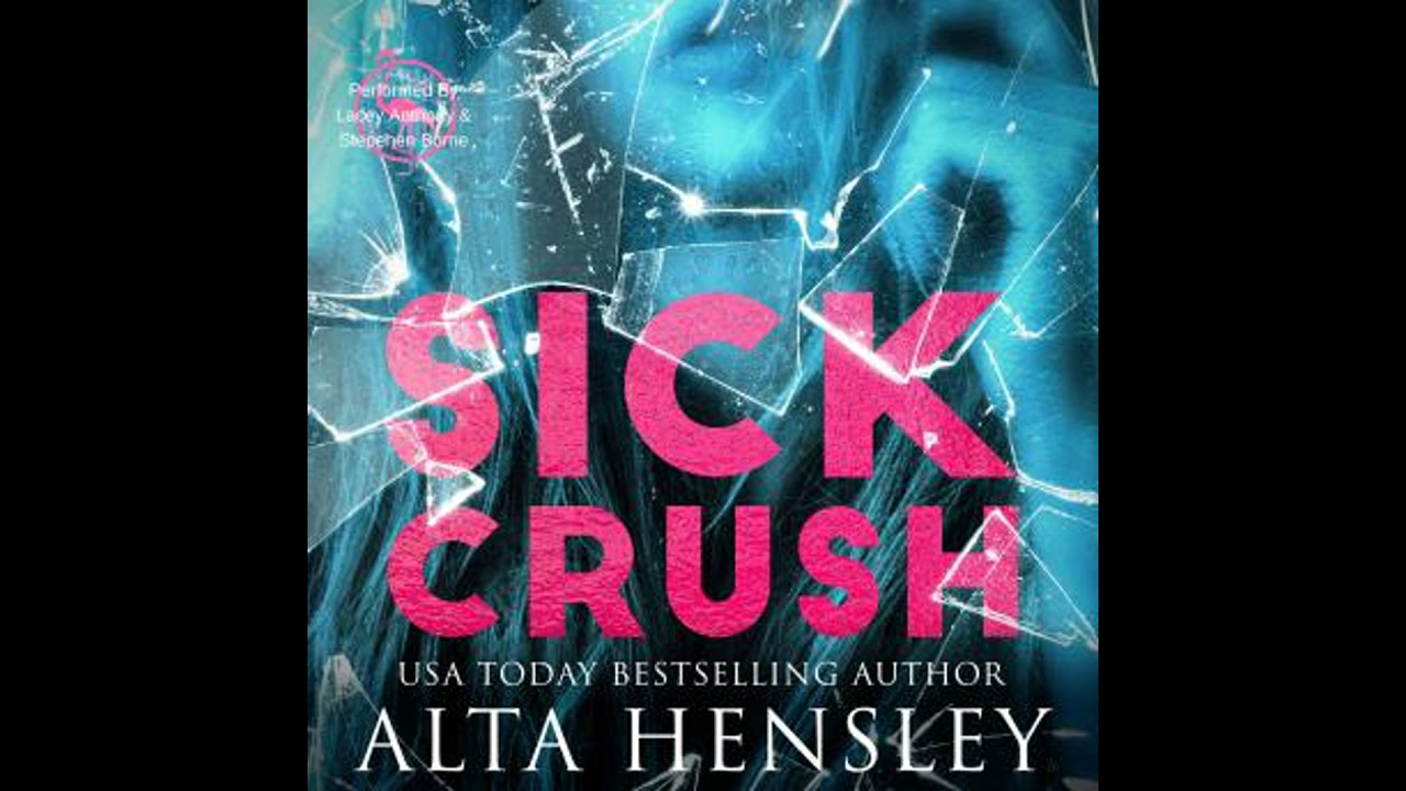 Sick Crush: A Forbidden Stalker Romance - Alta Hensley