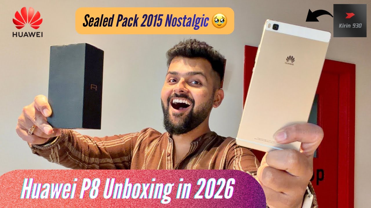 Huawei P8 Unboxing In 2026 - Pure Nostalgic Feeling!