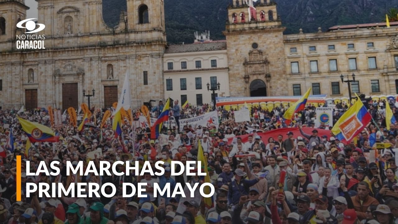 ¿Cómo ha sido la jornada de marchas por el Día del Trabajo en Colombia?