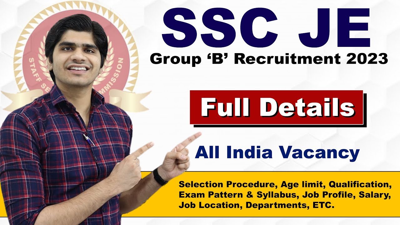 SSC JE Recruitment 2023 | Male & Females | Group 'B' Posts| Full Details