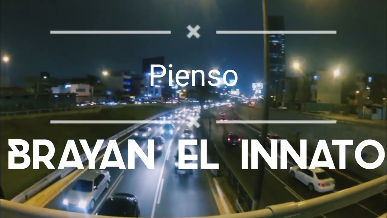 Brayan El Innato - Pienso (2021)  (Travel Video Lima 2019)