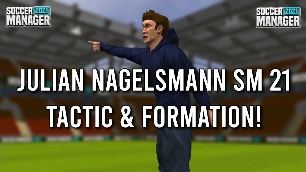 SM 2021 | Julian Nagelsmann SM 21 Tactic & Formation - RB Leipzig | Soccer Manager 2021
