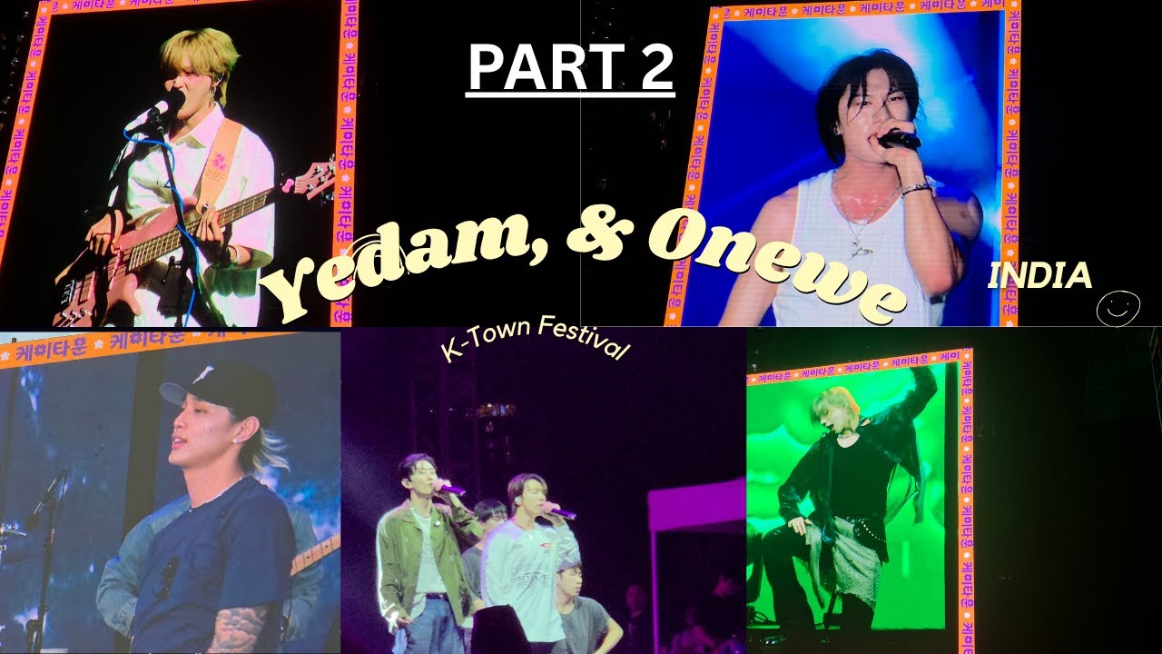 Yedam & ONEWE Set the Stage on Fire! K-TOWN FESTIVAL INDIA 2025 | Part 2