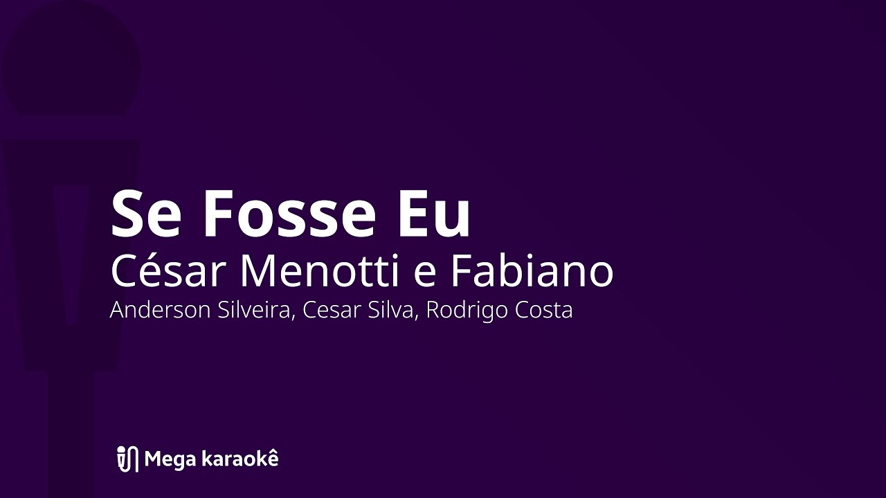 🎙️ Se Fosse Eu — César Menotti e Fabiano