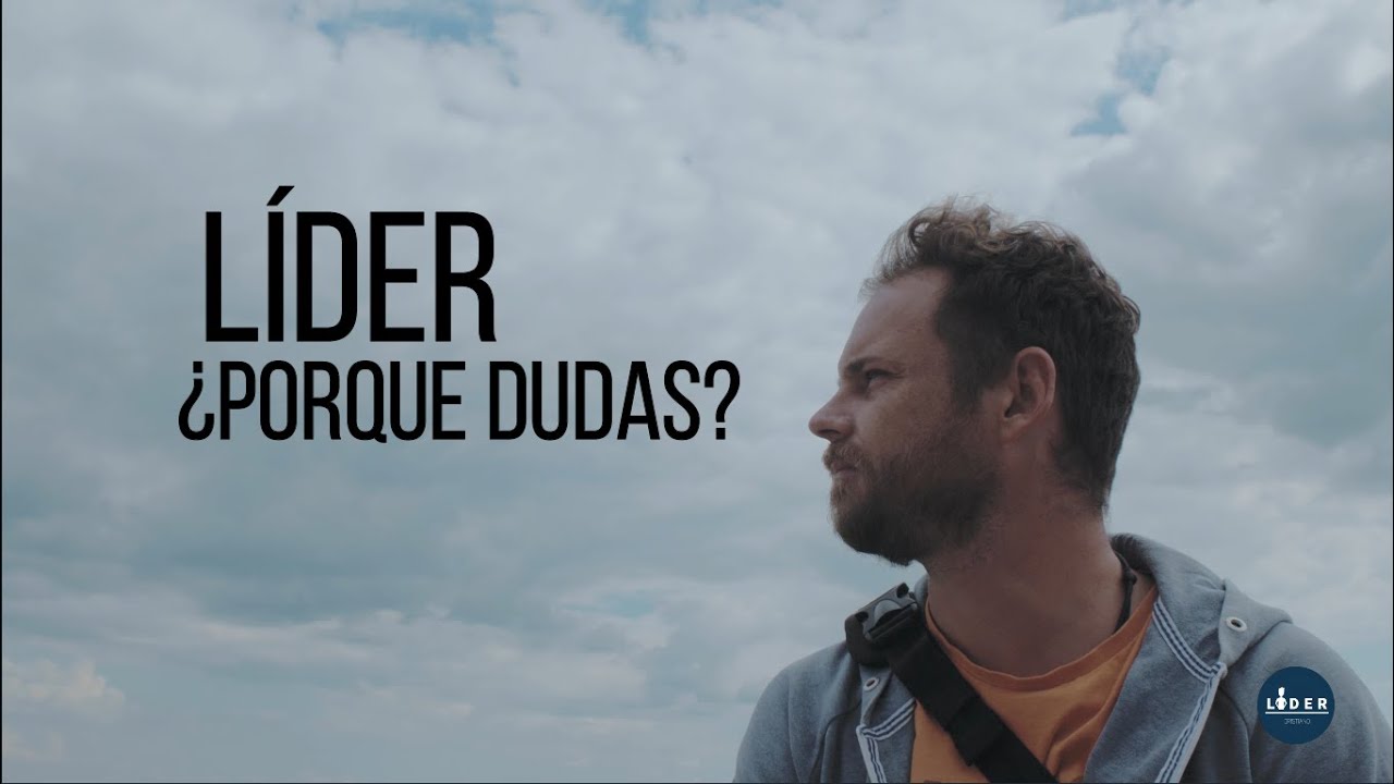 ¿Porque dudas? | Liderazgo Cristiano