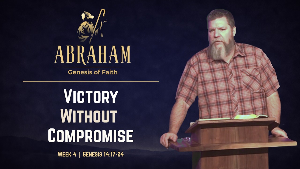 Victory Without Compromise | Abraham | Orion Berridge | February, 8th, 2026