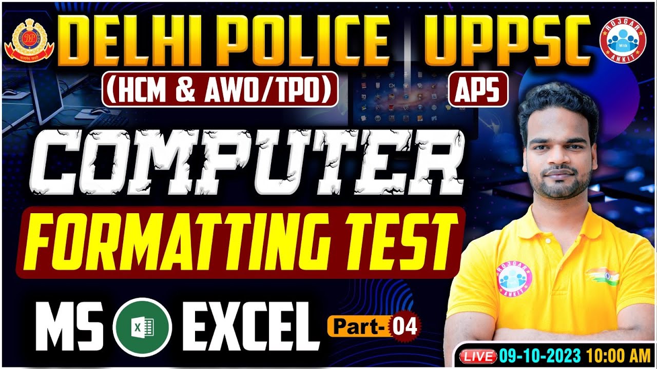 Delhi Police HCM Computer, UPPSC APS Computer Formatting Test 4, MS Excel, DP AWO/TPO Computer Class