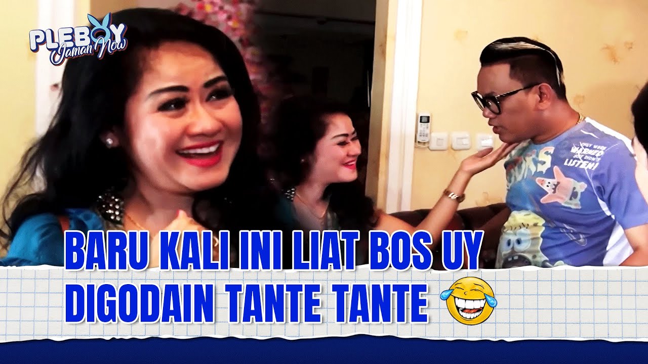 Playboy Kali ini Bener2 Pecinta Tante-tante | Pleboy Jaman Now Eps 62 FULL