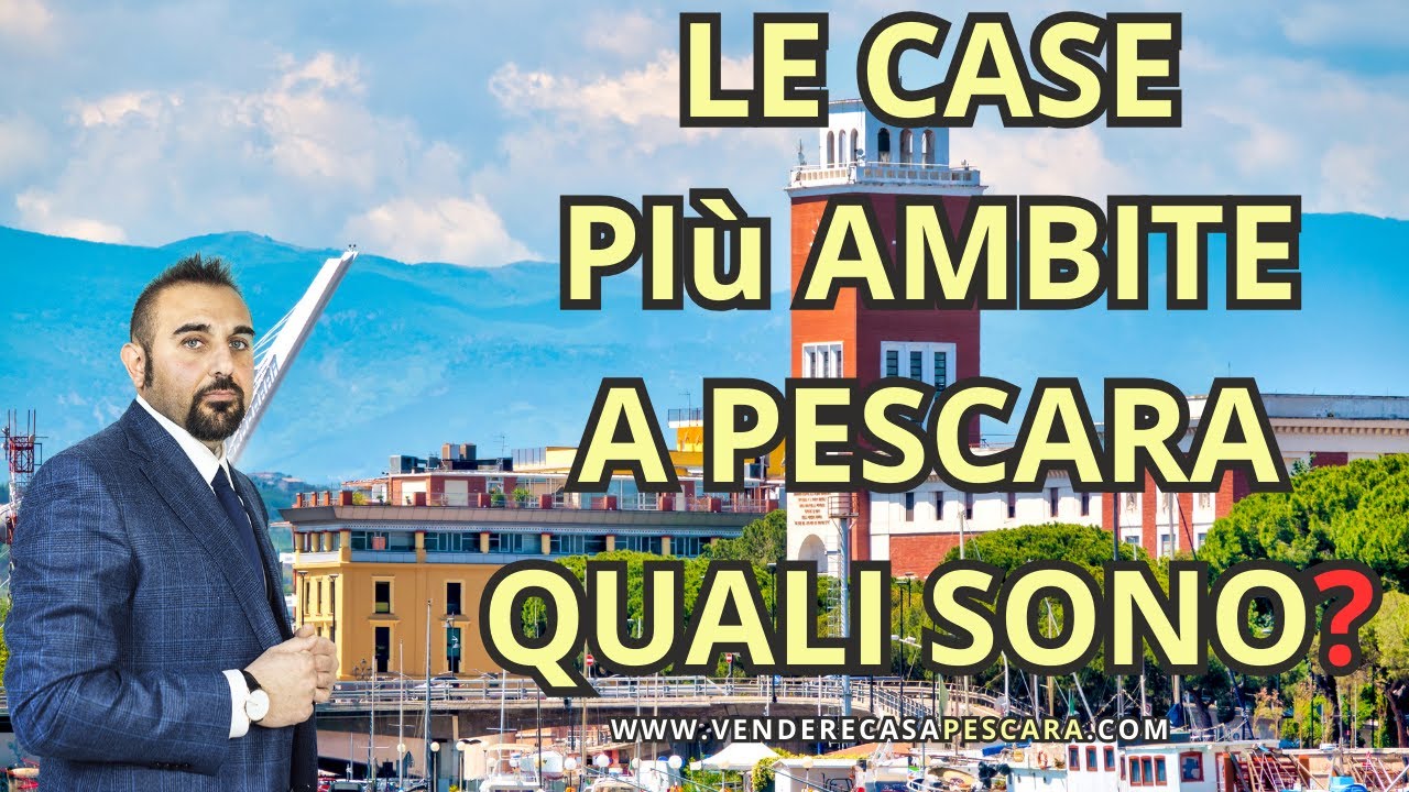 CASE A PESCARA? SI MA IN QUALI QUARTIERI? Ecco la classifica delle zone più Ambite da chi cerca Casa