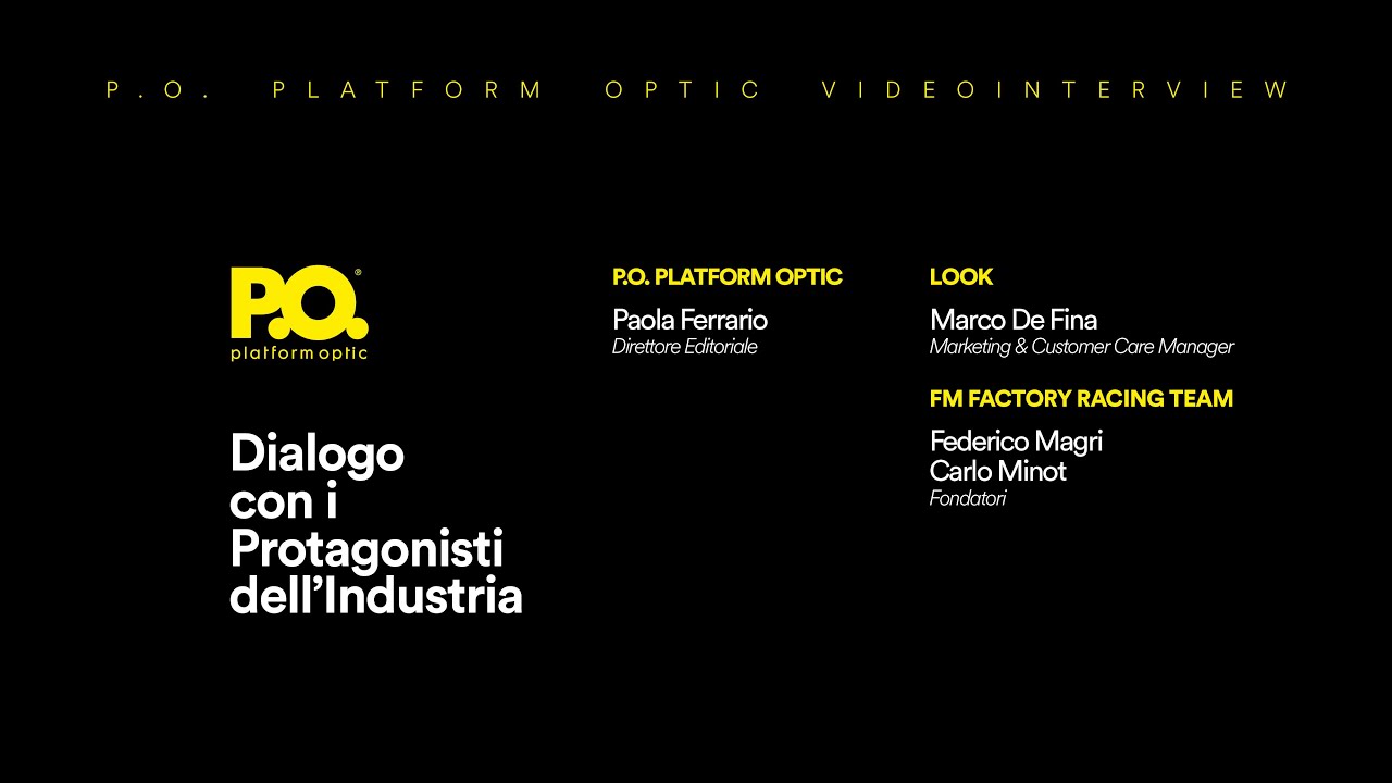 P.O. - Dialogo con Look e FM Factory Racing Team