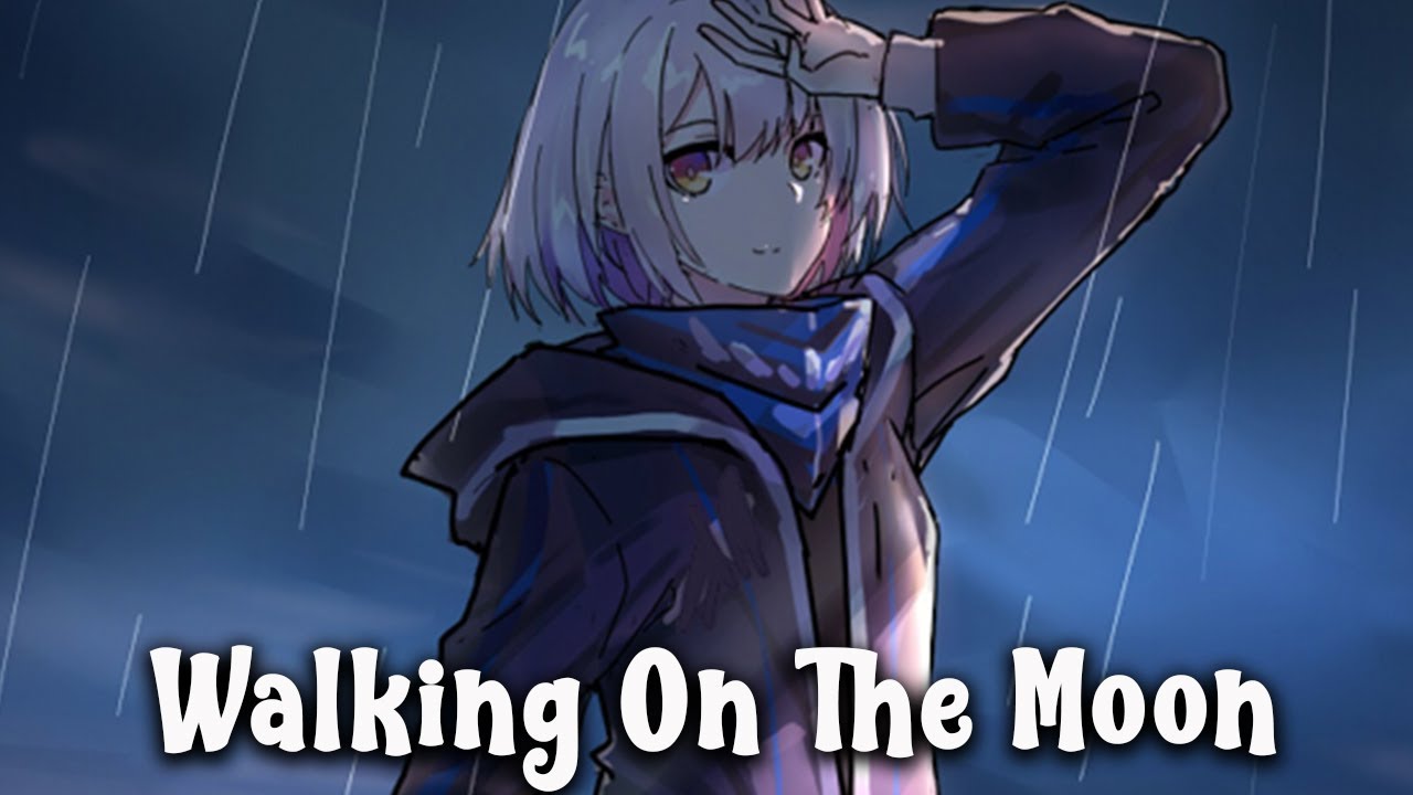 ❖ Nightcore - Walking On The Moon