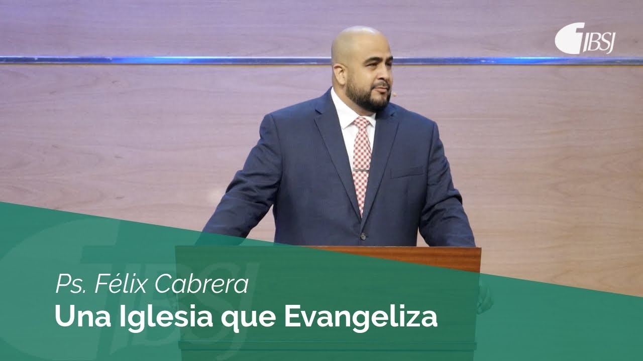 Una Iglesia que Evangeliza | Hechos 11:19-30 | Ps. Félix Cabrera