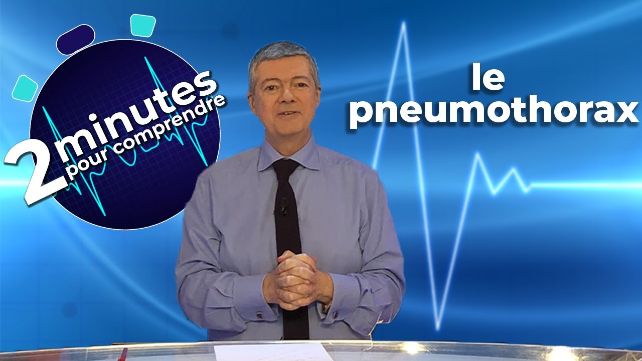 Le pneumothorax - 2 minutes pour comprendre