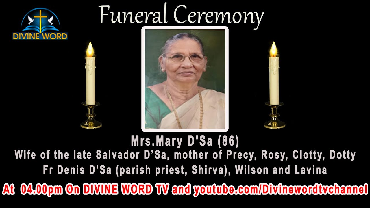 Funeral Ceremony of Mary D'Sa (86)(Mother of Fr Denis D’Sa Parish Priest, Shirva)