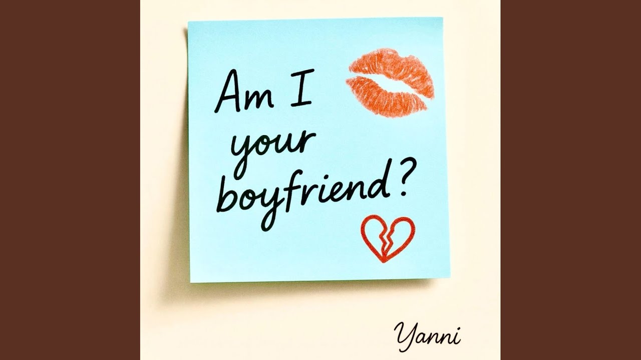 Am I Your BoyFriend (AIYBF)