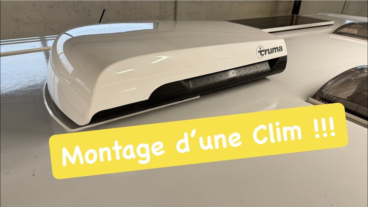 Montage d’une Clim pour Camping-car, Caravane, Fourgon,…