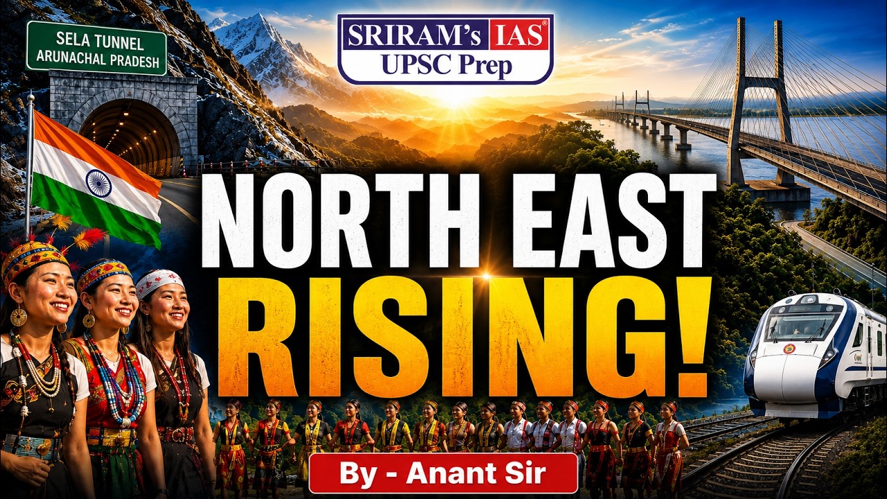 North East India Transformation Explained | Peace Accords, Infrastructure & Purvodaya Vision