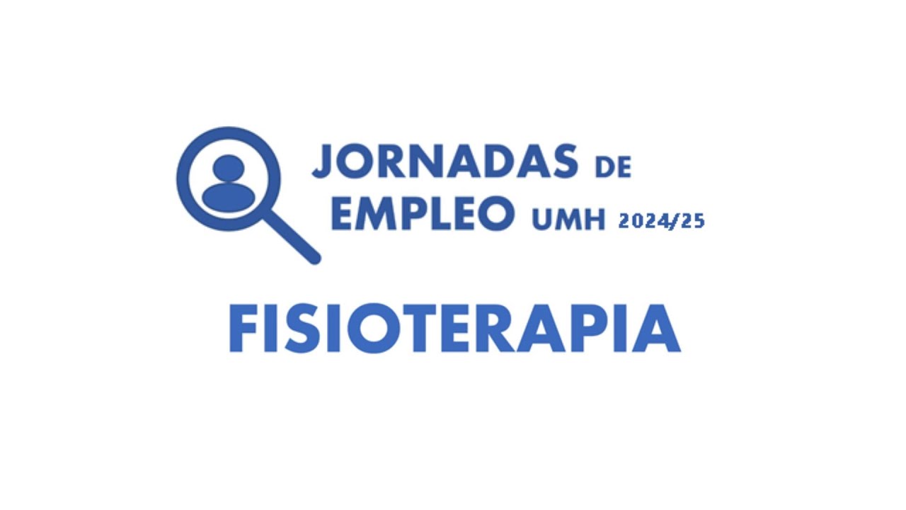 XXVIII Jornada de Empleo UMH: Fisioterapia