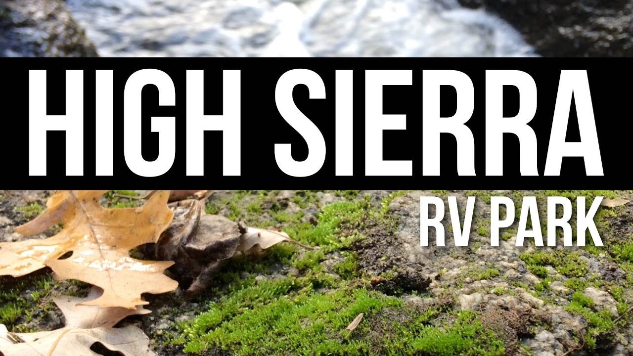 High Sierra RV Park in Oakhurst, California // Yosemite National Park Camping