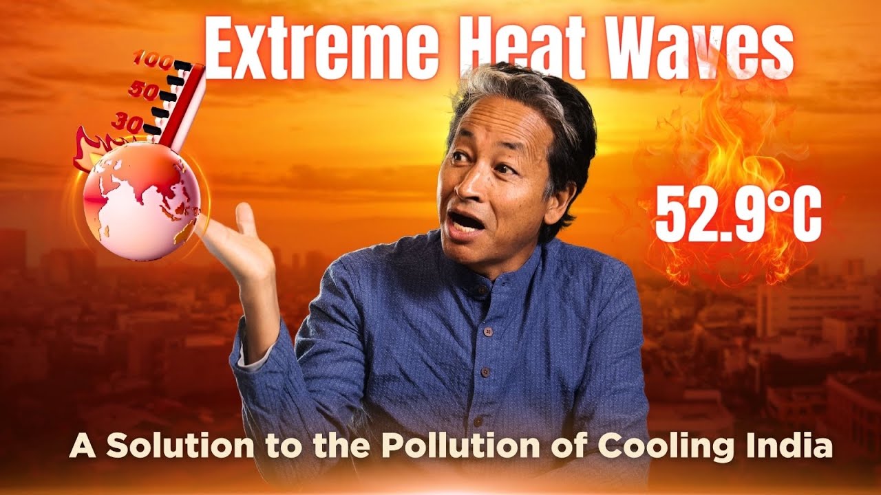 A Solution to the Pollution of Cooling India | Sonam Wangchuk