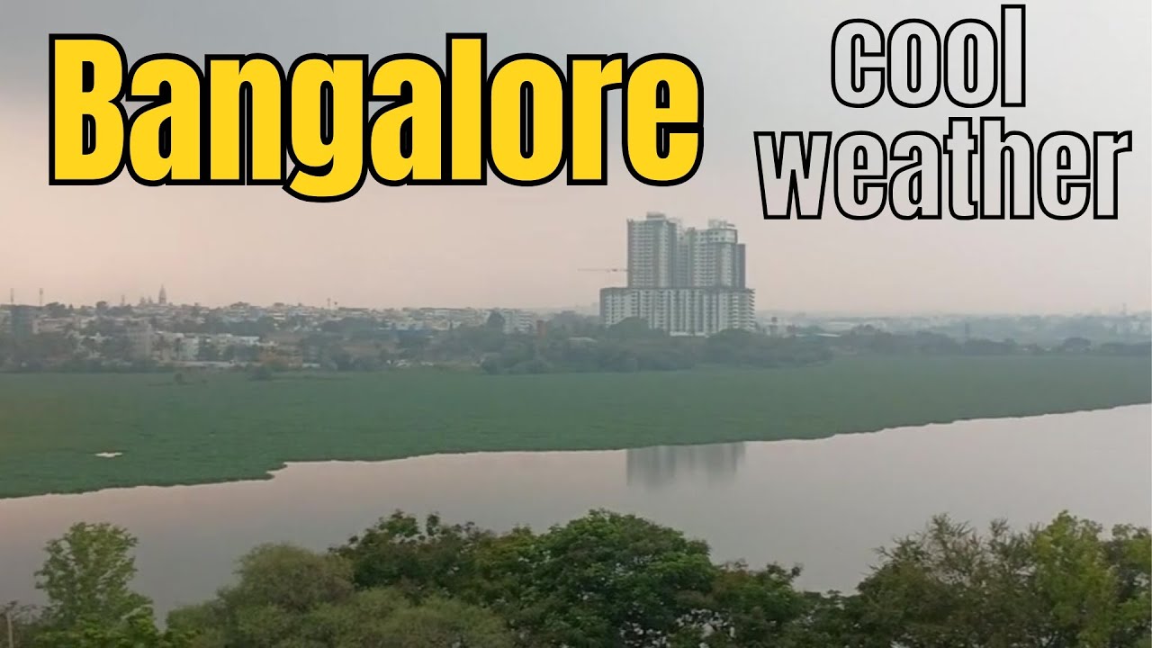 🌧️ Bangalore Today&rsquo;s Cool Weather | Pleasant Climate & Rain Updates!