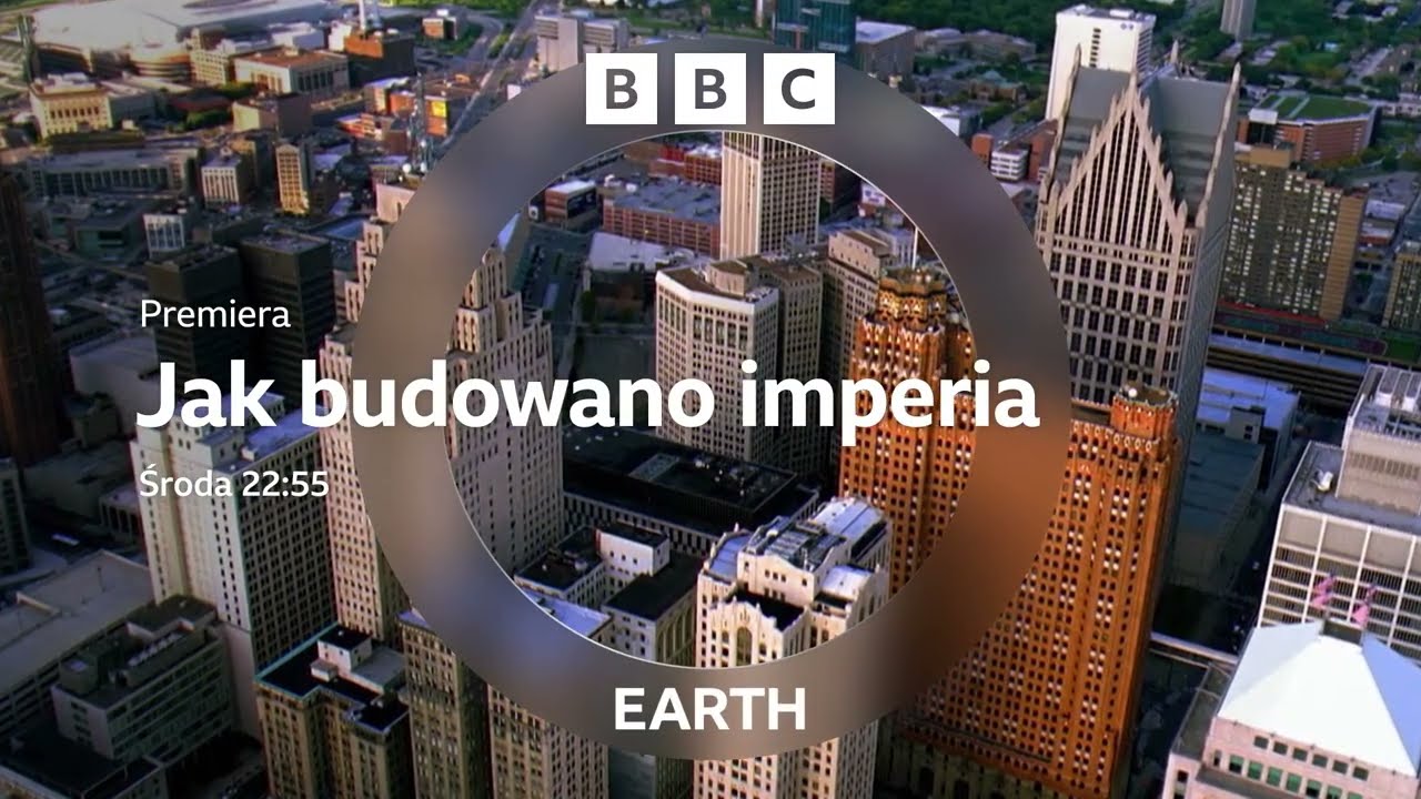 Jak budowano imperia w BBC Earth