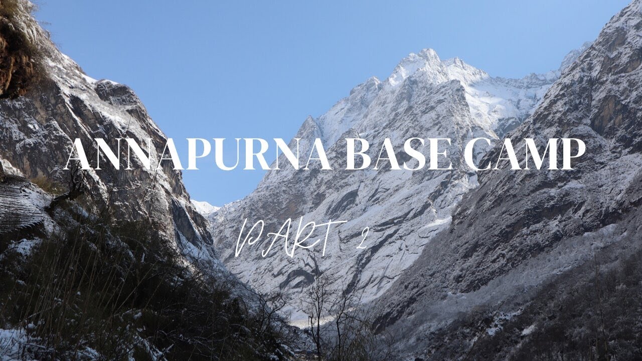 ANNAPURNA BASE CAMP TREK 🇳🇵 (ABC Trek) - Part 2