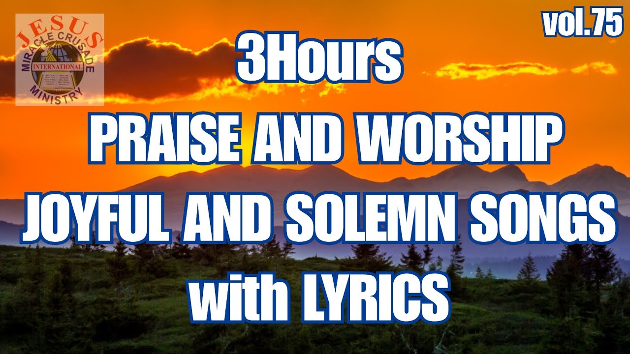 3Hours Non-stop Praise and Worship Songs with Lyrics vol. 75 | JMCIM