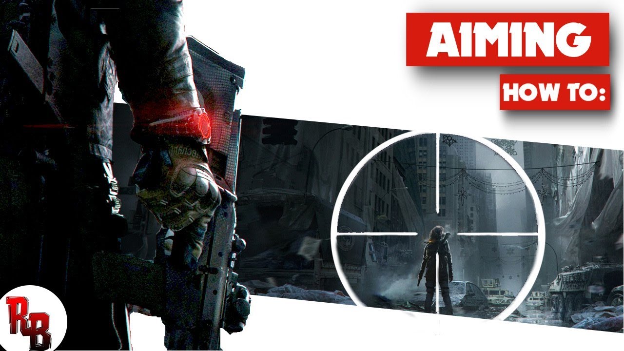 The Division I How to improve your aiming