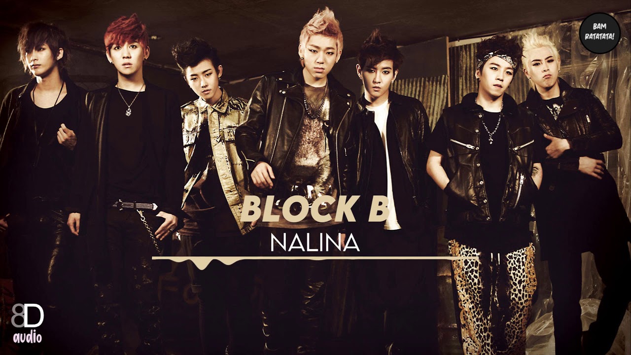 [8D AUDIO] Block B - NalinA (Please Use Your Headphones! + DL LINK)
