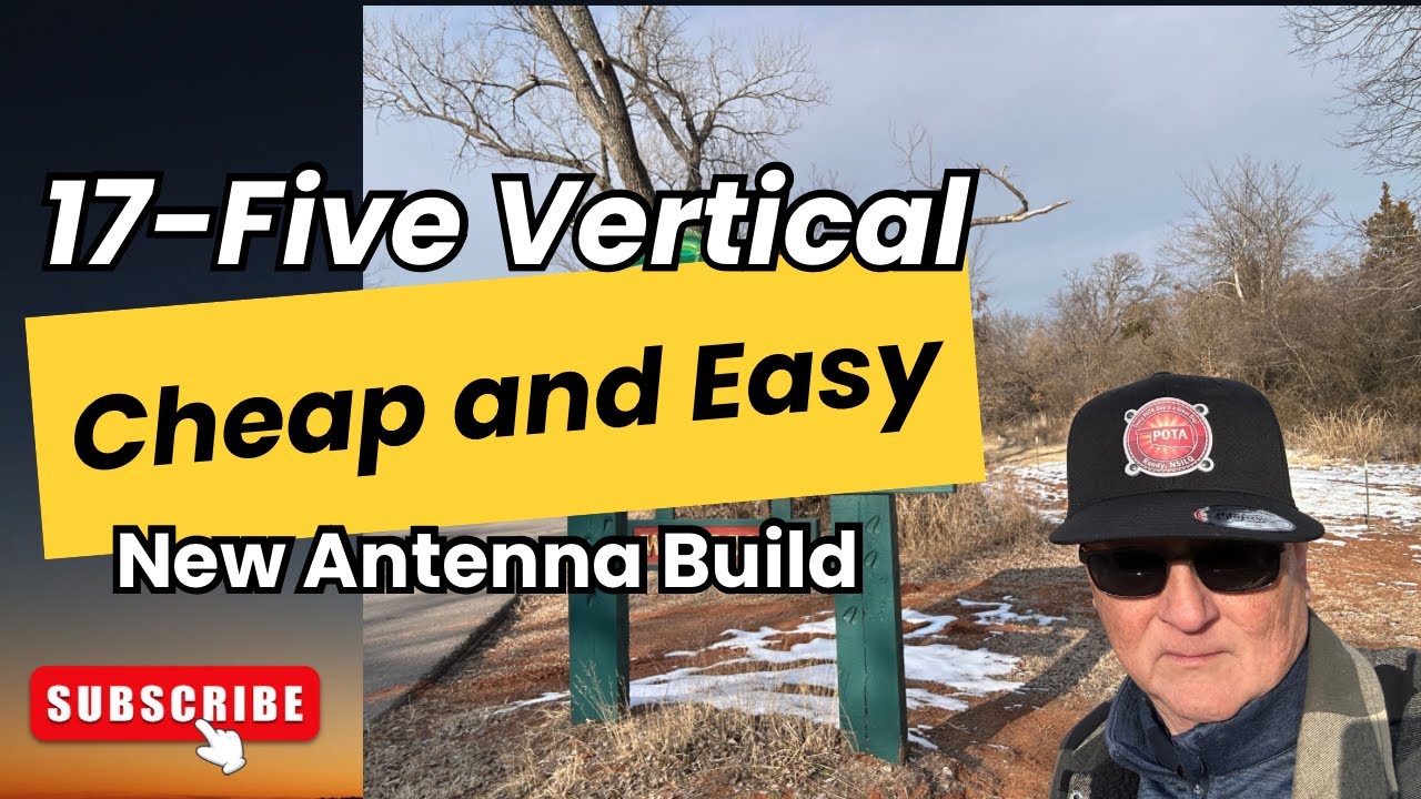 17-FIVE Vertical Antenna Build & POTA Test | CW & SSB | US-7689