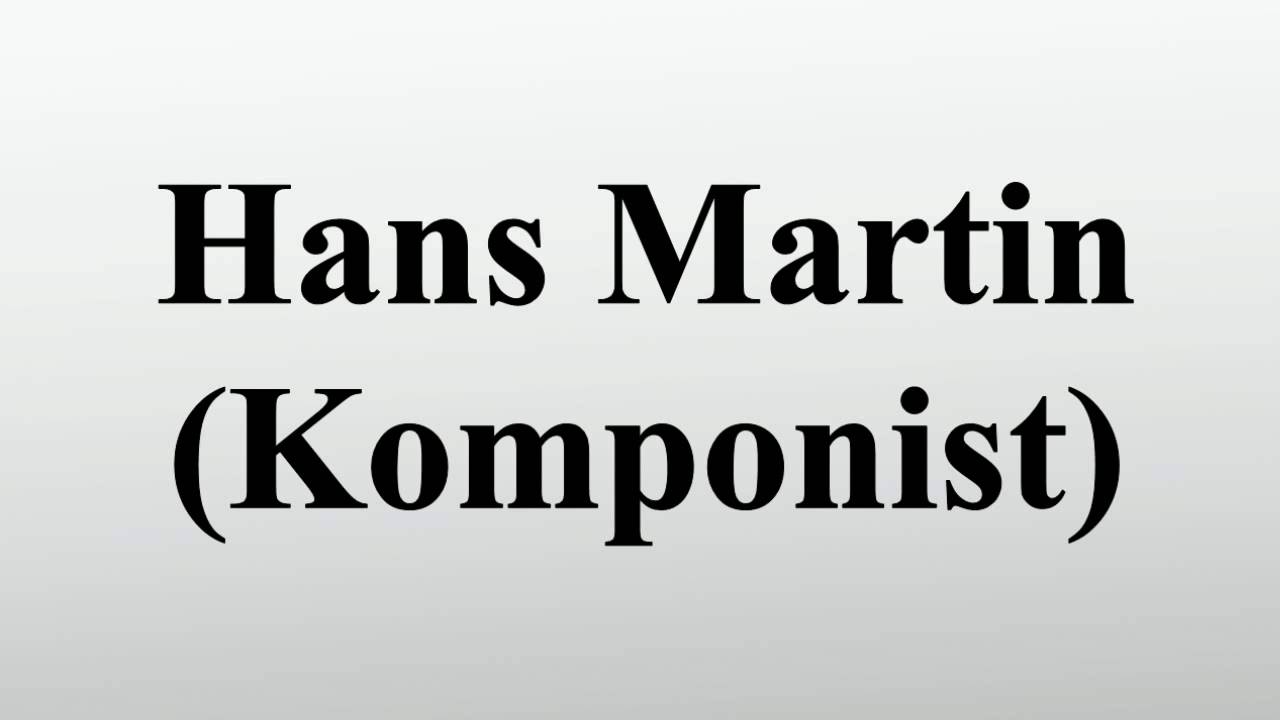 Hans Martin (Komponist)