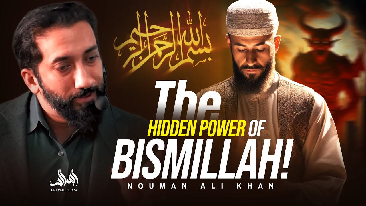 THE HIDDEN POWER OF BISMILLAH | Nouman Ali Khan