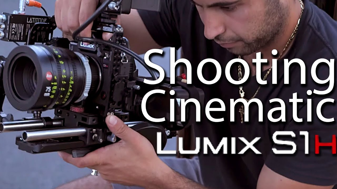 Panasonic LUMIX S1H | Shooting Cinematic with Nick Dabas