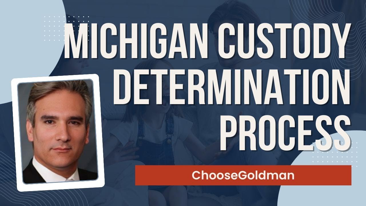 How Is Child Custody Determined in Michigan