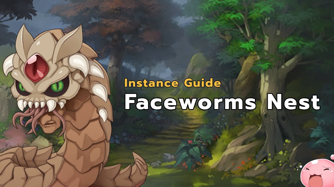 Instance Guide : Faceworms Nest