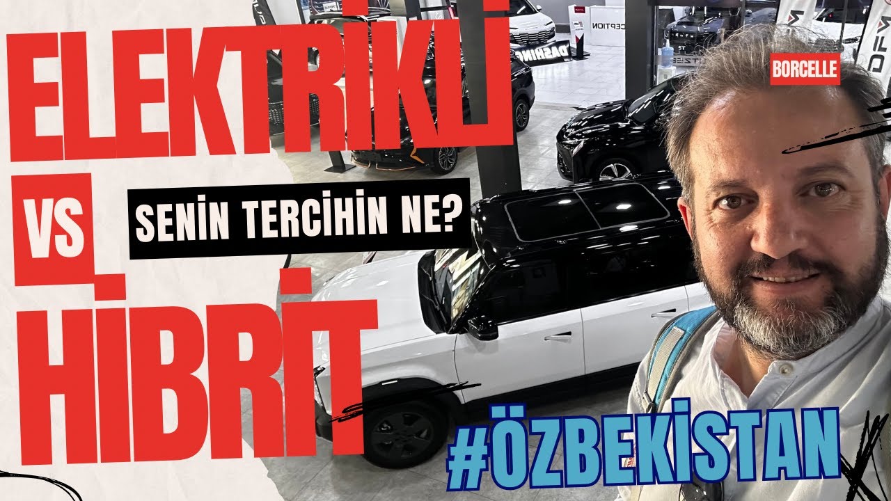 Özbekistan’da  model bolluğuna, fiyatlara şaşıracak ve Çin araçlarına olan ön yargınızı yıkacaksınız