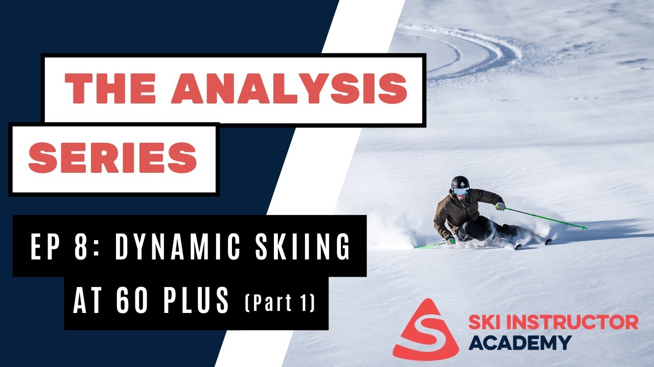 SKI ANALYSIS Ep 08 Looking at dynamic skiing at 60 plus