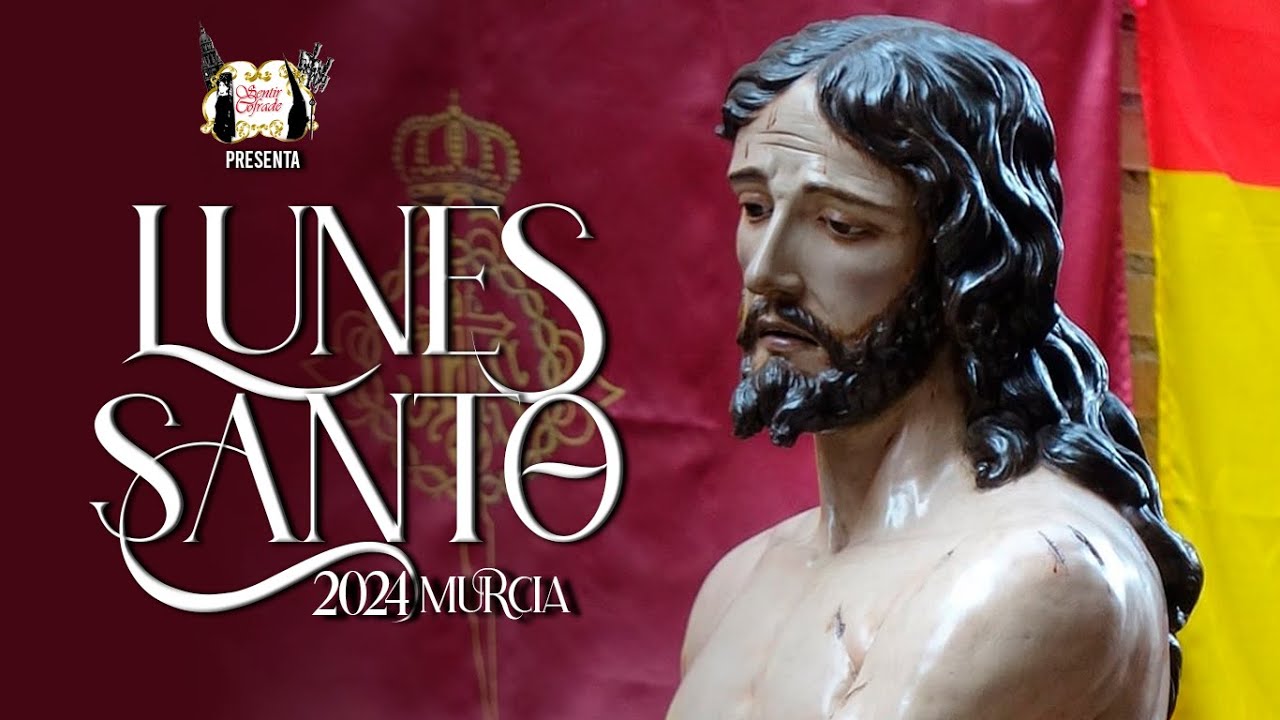 Lunes Santo 2024 - Semana Santa de Murcia // Sentir Cofrade