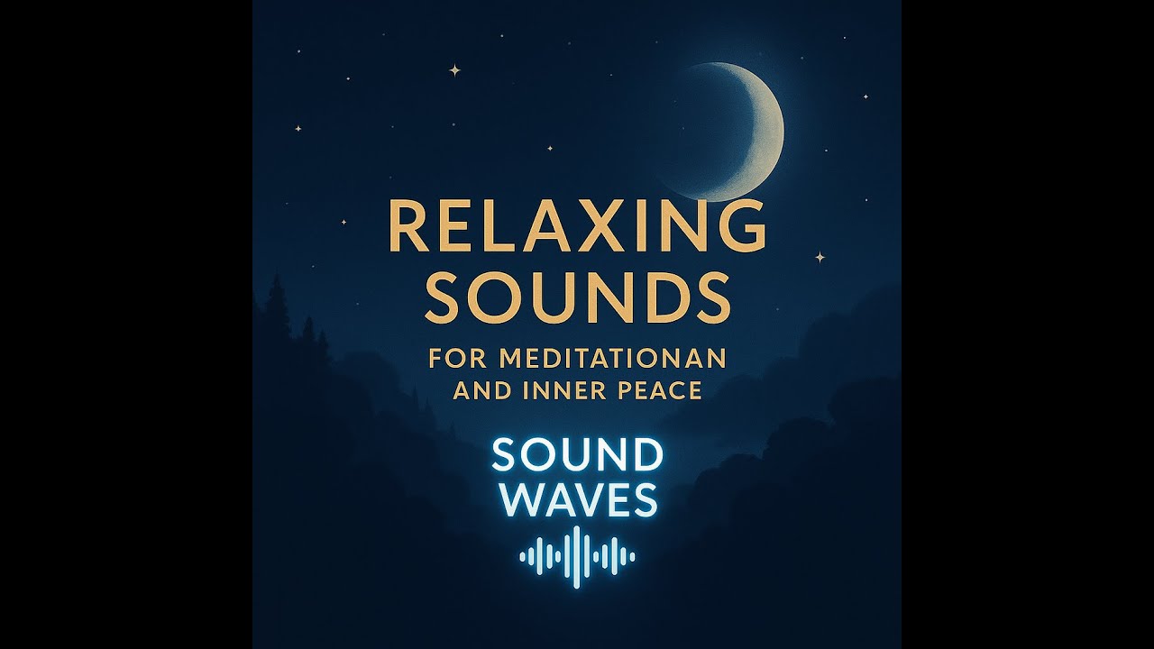 Sound Waves | Relaxing Sounds for Meditation and Inner Peace, CE-5 & Inner Stillness (432 Hz)