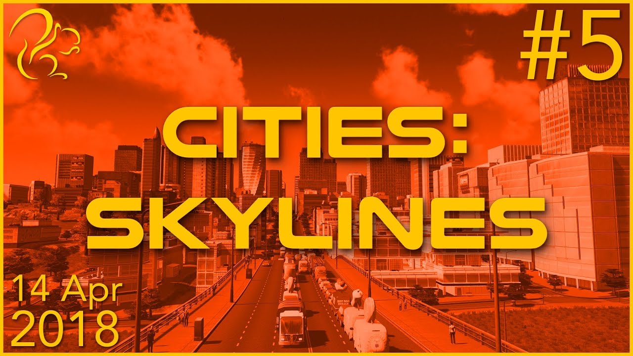 Cities: Skylines | 14th April 2018 | 5/5 | SquirrelPlus