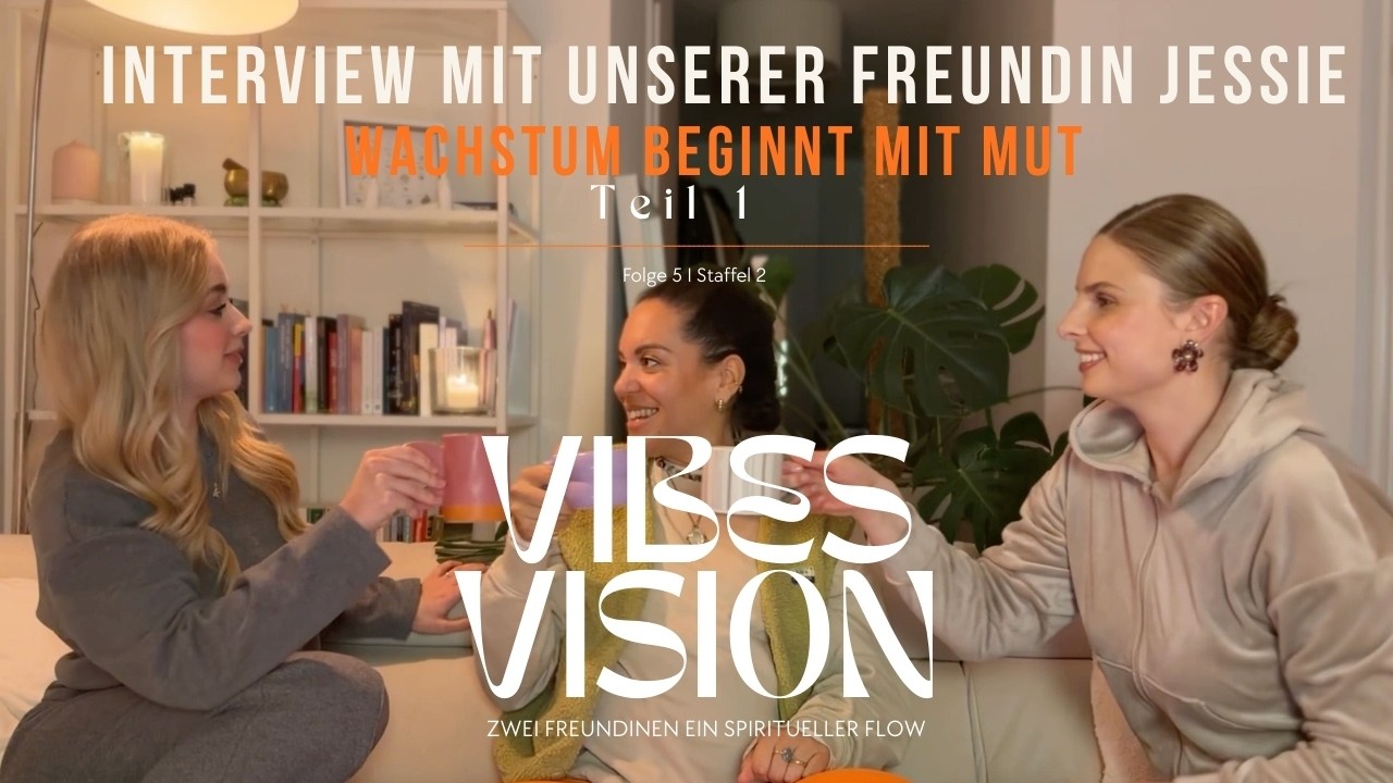 Wachstum beginnt mit Mut | Interview mit unserer Freundin Jessie (Teil 1)